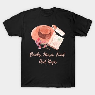 Books Music Foods and Naps T-Shirt